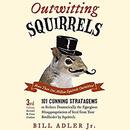Outwitting Squirrels by Bill Adler