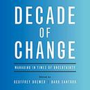 Decade of Change: Managing in Times of Uncertainty by Geoffrey Brewer