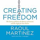 Creating Freedom by Raoul Martinez