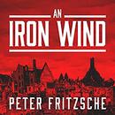 An Iron Wind: Europe Under Hitler by Peter Fritzsche