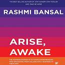 Arise, Awake by Rashmi Bansal