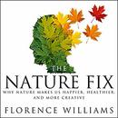 The Nature Fix by Florence Williams