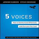 5 Voices: How to Communicate Effectively with Everyone You Lead by Jeremie Kubicek