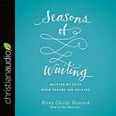 Seasons of Waiting by Betsy Childs Howard