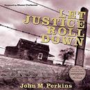 Let Justice Roll Down by John M. Perkins