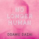 No Longer Human by Osamu Dazai