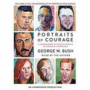 Portraits of Courage by George W. Bush