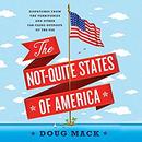 The Not-Quite States of America by Doug Mack
