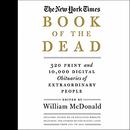 The New York Times Book of the Dead by William McDonald