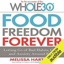 Food Freedom Forever by Melissa Hartwig