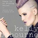 There Is No F--king Secret by Kelly Osbourne