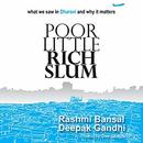 Poor Little Rich Slum by Rashmi Bansal