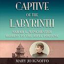 Captive of the Labyrinth by Mary Jo Ignoffo