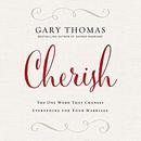 Cherish by Gary Thomas