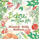 Before, and Then After by Meenakshi Reddy Madhavan