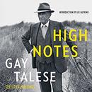 High Notes: Selected Writings of Gay Talese by Gay Talese