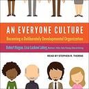 An Everyone Culture by Robert Kegan