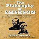The Philosophy of Emerson by Ernest Holmes