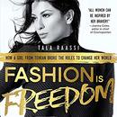 Fashion Is Freedom by Tala Raassi