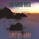 The Good Rain: Across Time and Terrain in the Pacific Northwest by Timothy Egan