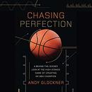 Chasing Perfection by Andy Glockner