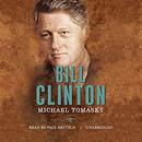 Bill Clinton: The American Presidents by Michael Tomasky