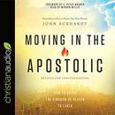 Moving in the Apostolic by John Eckhardt