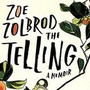 The Telling by Zoe Zolbrod