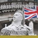 The British Empire by Stephen W. Sears