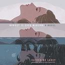 Nobody Is Ever Missing by Catherine Lacey