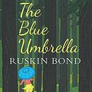 The Blue Umbrella by Ruskin Bond