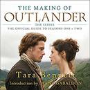 The Making of Outlander by Tara Bennett