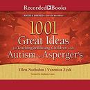 1001 Great Ideas for Teaching and Raising Children with Autism or Asperger's by Ellen Notbohm