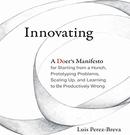 Innovating by Luis Perez-Breva
