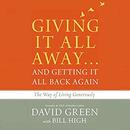 Giving It All Away...and Getting It All Back Again by David Green