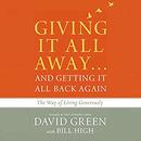 Giving It All Away...and Getting It All Back Again by David Green