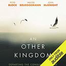 An Other Kingdom: Departing the Consumer Culture by Peter Block
