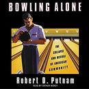 Bowling Alone: The Collapse and Revival of American Community by Robert D. Putnam