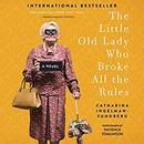 The Little Old Lady Who Broke All the Rules by Catharina Ingelman-Sundberg