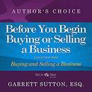 Before You Begin: Buying and Selling a Business by Garrett Sutton