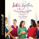 Better Together: Because You're Not Meant to Mom Alone by Jill Savage
