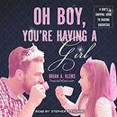Oh Boy, You're Having a Girl by Brian Klems
