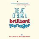 The Art of Being a Brilliant Teenager by Andy Cope