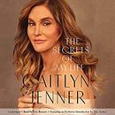 The Secrets of My Life by Caitlyn Jenner