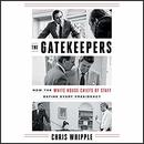 The Gatekeepers by Chris Whipple