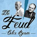 The Feud by Alex Beam