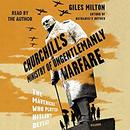 Churchill's Ministry of Ungentlemanly Warfare by Giles Milton
