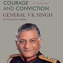 Courage and Conviction by V.K. Singh
