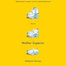 Mother Superior by Saleema Nawaz