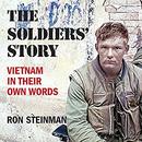 The Soldiers' Story: Vietnam in Their Own Words by Ron Steinman